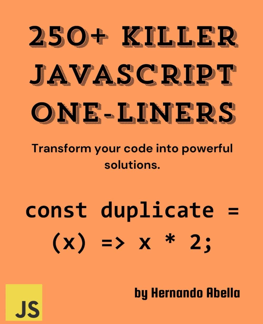 250+ Killer JavaScript One-Liners